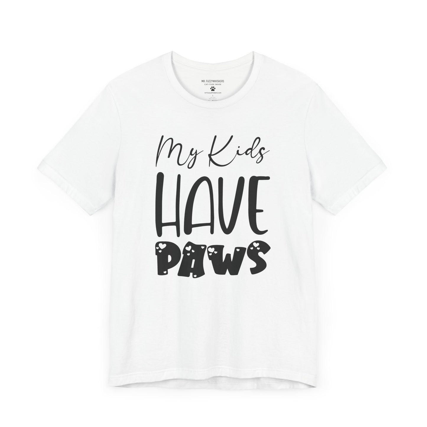 My Kids Have Paws T-Shirt β Funny Pet Parent Tee for Dog & Cat Lovers | Mr. Fuzzywhiskers