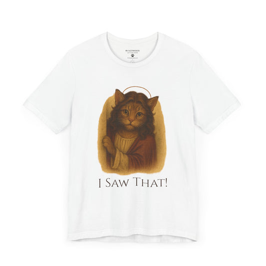 “I Saw That” – Funny Jesus Cat T-Shirt for Cat Lovers